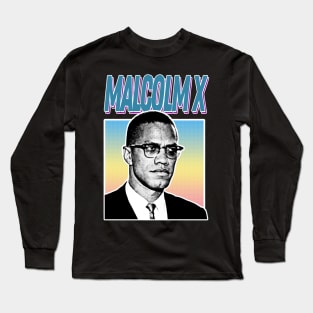 Malcolm X - Aesthetic 90s Styled Design Long Sleeve T-Shirt